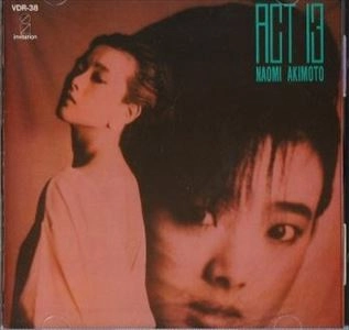 NAOMI AKIMOTO / 秋本奈緒美 / ACT 13