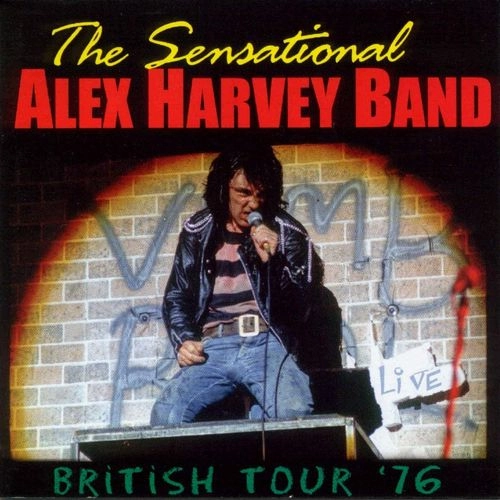 SENSATIONAL ALEX HARVEY BAND / センセーショナル・アレックス・ハーヴェイ・バンド / BRITISH TOUR '76 (CD) / BRITISH TOUR '76