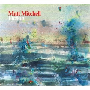 MATT MITCHELL / マット・ミッチェル / FICTION