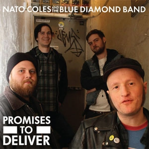 NATO COLES AND THE BLUE DIAMOND BAND  / ＰＲＯＭＩＳＥＳ　ＴＯ　ＤＥＬＩＶＥＲ / PRMISES TO DELIVER