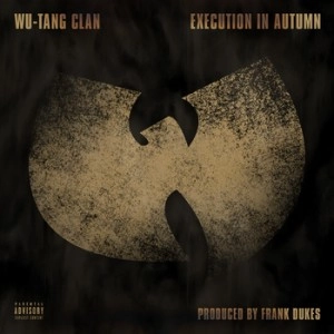 WU-TANG CLAN / ウータン・クラン / EXECUTION IN AUTUMN