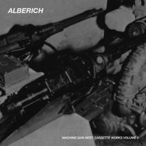 ALBERICH / MACHINE GUN NEST:CASSETTE WORKS,VOL.0