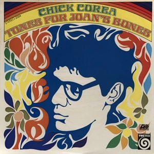 CHICK COREA / チック・コリア / トーンズ･フォー･ジョーンズ･ボーンズ