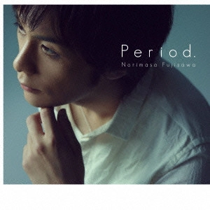 NORIMASA FUJISAWA / 藤澤ノリマサ / Period. / PERIOD.