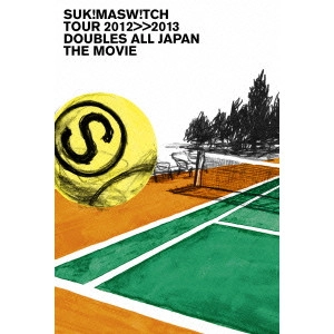 SUKIMASWITCH / スキマスイッチ / スキマスイッチ TOUR2012>>2013 “DOUBLES ALL JAPAN THE MOVIE