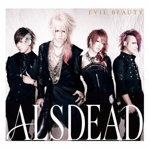 ALSDEAD / オルスデッド / EVIL BEAUTY