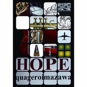QUAGERO IMAZAWA / 今沢カゲロウ / HOPE / ホープ