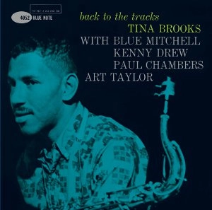 TINA BROOKS / ティナ・ブルックス / バック･トゥ･ザ･トラックス