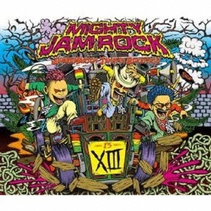 MIGHTY JAM ROCK / マイティ・ジャム・ロック / XIII