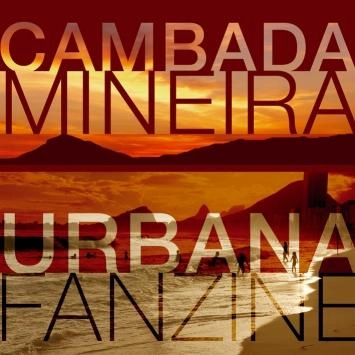 CAMBADA MINEIRA / カンバーダ・ミネイラ / URBANA FANZINE