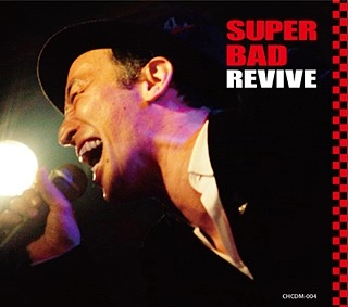 SUPER BAD  / REVIVE