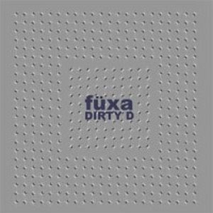 FUXA / フーシャ / DIRTY D