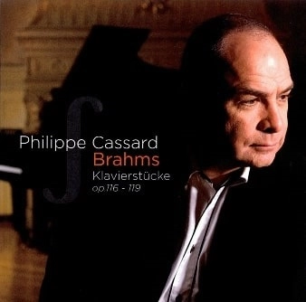 PHILIPPE CASSARD / フィリップ・カッサール / BRAHMS:KLAVIERSTUCKE