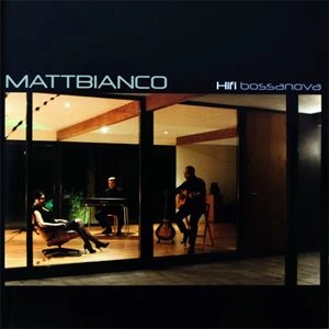 MATT BIANCO / マット・ビアンコ / HIFI BOSSA NOVA