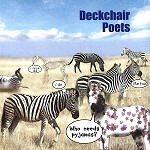 DECKCHAIR POETS / WHO NEEDS PYJAMAS