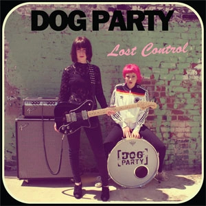 DOG PARTY / LOST CONTROL