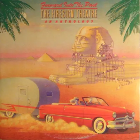 FIRESIGN THEATRE / FORWARD INTO THE PAST