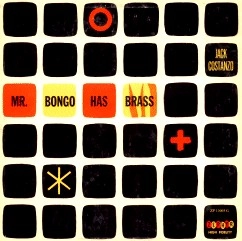 JACK COSTANZO / ジャック・コスタンゾ / MR. BONGO HAS BRASS