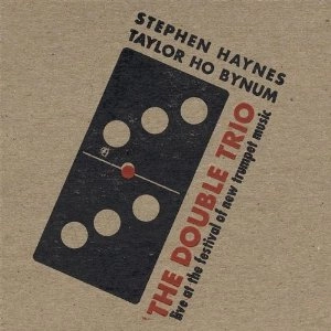STEPHEN HAYNES / スティーブン・ヘインズ / DOUBLE TRIO