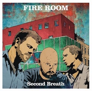 FIRE ROOM / SECOND BREATH