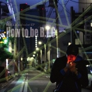桜我 a.k.a. shu / オウガ / HOW TO BE B.I.G