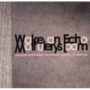 MATT ULERY / WAKE AN ECHO