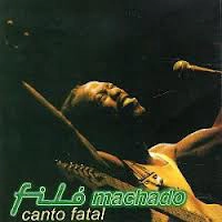 FILO MACHADO / フィロー・マシャード / CANTO FATAL