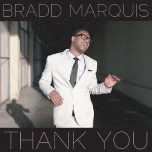 BRADD MARQUIS / ブラッド・マークィーズ / THANK YOU
