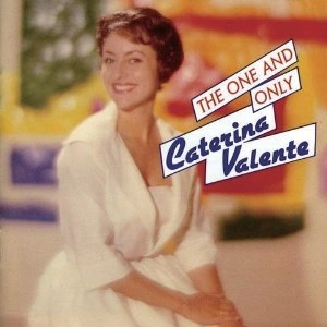 CATERINA VALENTE / カテリーナ・ヴァレンテ / ワン・アンド・オンリー / THE ONE AND ONLE