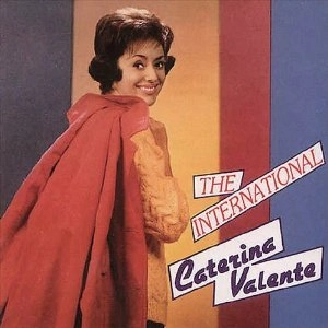 CATERINA VALENTE / カテリーナ・ヴァレンテ / インターナショナル / THE INTERNATIONAL