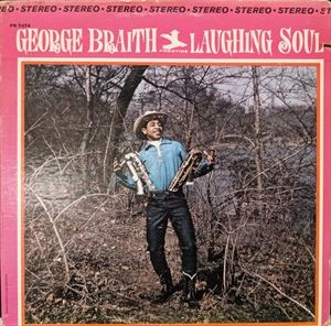 GEORGE BRAITH / ジョージ・ブレイス / LAUGHING SOUL