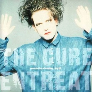 CURE / キュアー / ENTREAT
