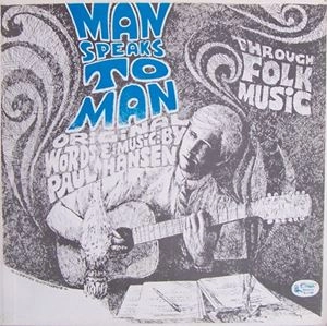 PAUL HANSEN / MAN SPEAKS TO MAN