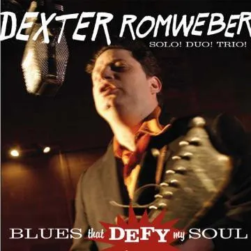 DEXTER ROMWEBER / BLUES THAT DEFY MY S