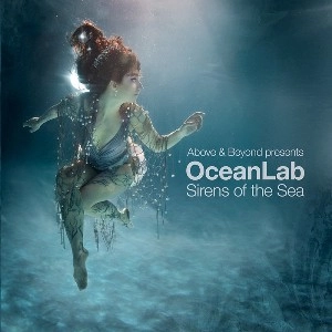 ABOVE & BEYOND PRESENTS OCEANLAB / SIRENS OF THE SEA