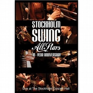 STOCKHOLM SWING ALL STARS / ストックホルム・スウィング・オール・スターズ / 10 YEAR ANNIVERSARY - LIVE AT THE CONCERT HALL
