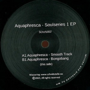 AQUAPHRESCA / SOULSERIES 1 EP