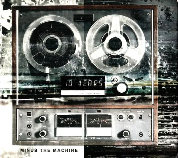 10 YEARS / テン・イヤーズ / MINUS THE MACHINE