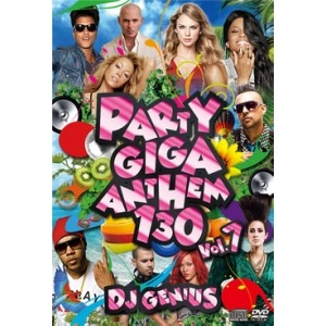 DJ GENIUS / PARTY ＧＩＧＡ ANTHEM 130 VOL.7
