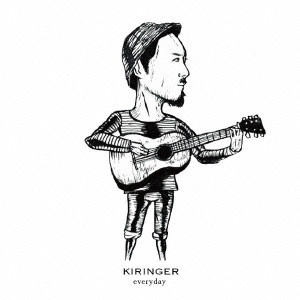 KIRINGER / キリンガー / Everyday / EVERYDAY