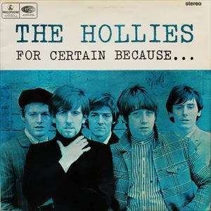 HOLLIES / ホリーズ / FOR CERTAIN BECAUSE