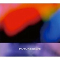 FUTURE DAYS / FUTURE DAYS