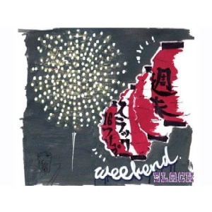 5lack (S.l.a.c.k.) / スラック/娯楽 / WEEKEND