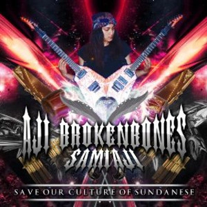 AJI BROKENBONES / SAVE OUR CULTURE OF SUNDANESE