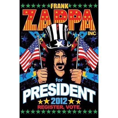 FRANK ZAPPA (& THE MOTHERS OF INVENTION) / フランク・ザッパ / For President　POSTER