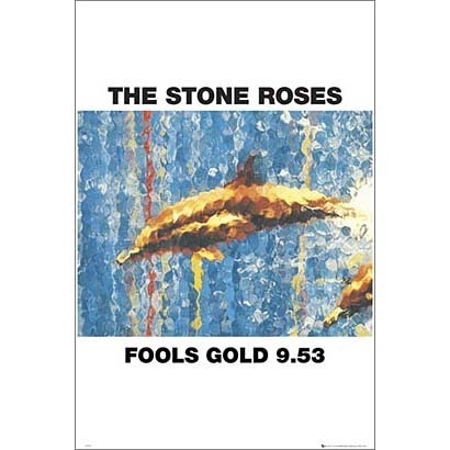 STONE ROSES / ストーン・ローゼズ / fools gold POSTER