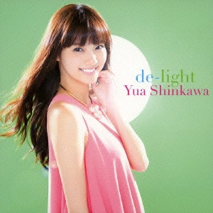 SHINKAWA YUA / 新川優愛 / DE-LIGHT