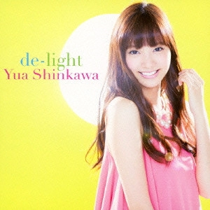 SHINKAWA YUA / 新川優愛 / DE-LIGHT