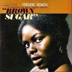 FREDDIE ROACH / フレディ・ローチ / BROWN SUGAR