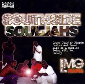 LMG MAFIA / SOUTHSIDE SOULJAHS